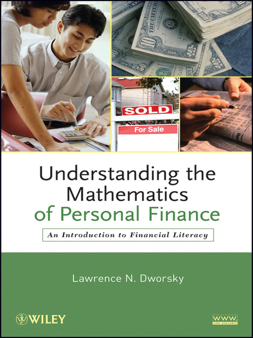 Title details for Understanding the Mathematics of Personal Finance by Lawrence N. Dworsky - Available